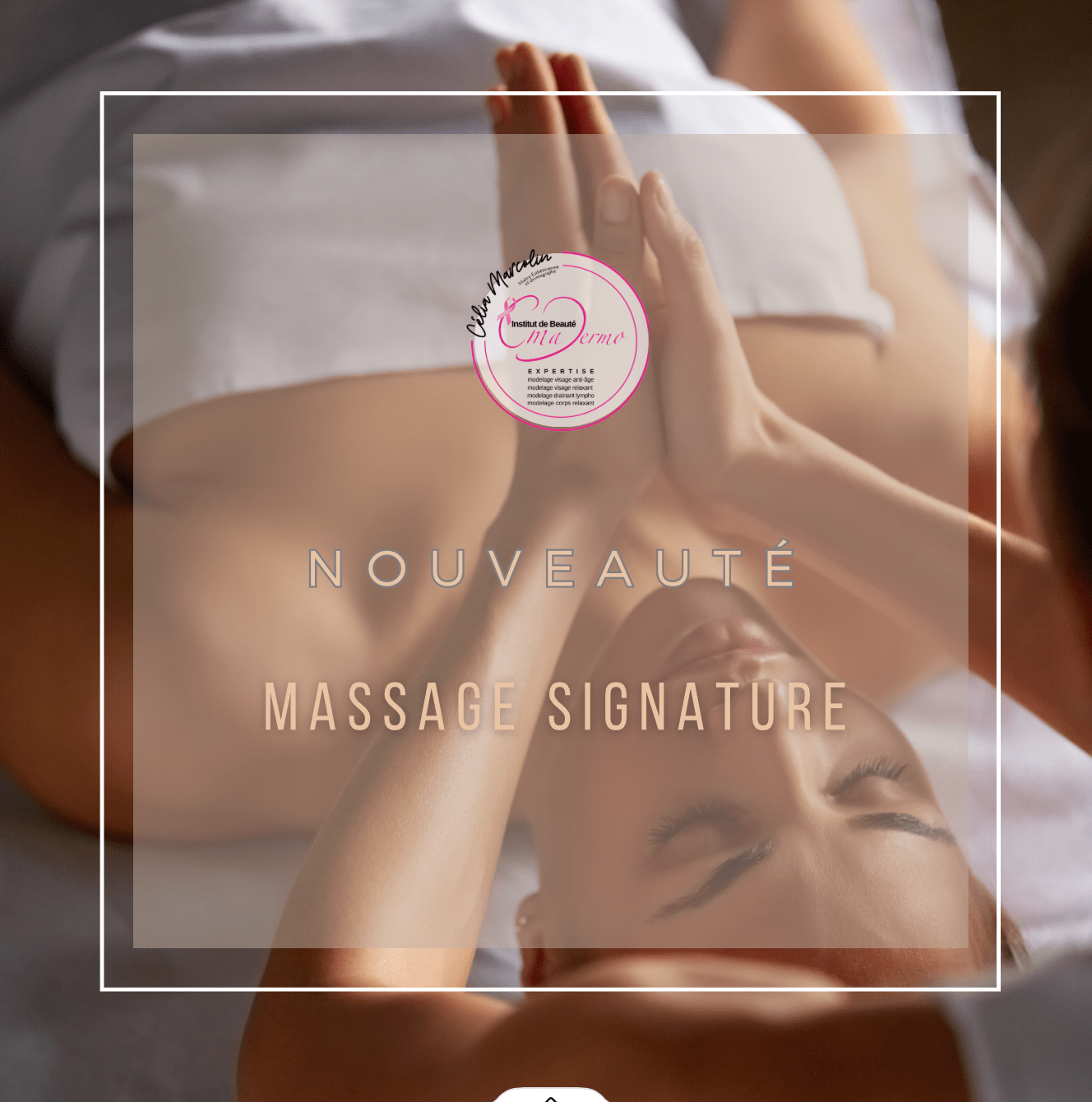 le MASSAGE SIGNATURE est un voyage grace à une succession de manoeuvres manuelles envellopantes qui seront faites selon les besoins de votre peau, de votre système musculaire et circulatoire.   > 45 Minutes  > 60 Minutes